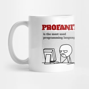 Profanity is the most used programming language Mug